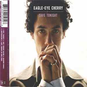 Download Eagle-Eye Cherry - Save Tonight