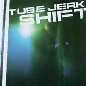 Download Tube Jerk - Shift