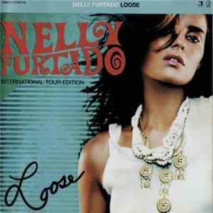 Download Nelly Furtado - Loose (International Tour Edition)