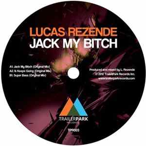 Download Lucas Rezende - Jack My Bitch