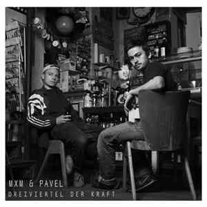 Download MXM & Pavel - Dreiviertel Der Kraft