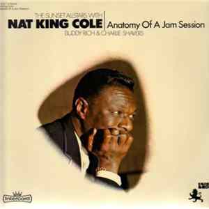 Download Nat King Cole, Buddy Rich & Charlie Shavers - Anatomy Of A Jam Session