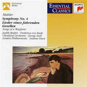 Download Mahler - Judith Raskin, Frederica von Stade, Cleveland Orchestra, George Szell, London Philharmonic, Andrew Davis - Symphony No. 4 / Lieder Eines Fahrenden Gesellen