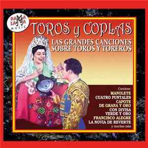 Download Various - Toros Y Coplas (Las Grandes Canciones Sobre Toros Y Toreros)