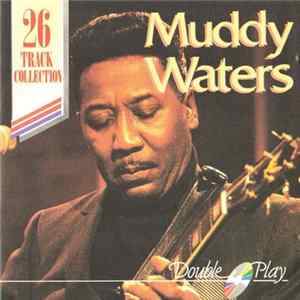 Download Muddy Waters - 26 Track Collection