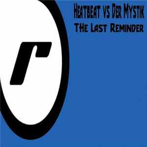 Download Heatbeat vs. Der Mystik - The Last Reminder