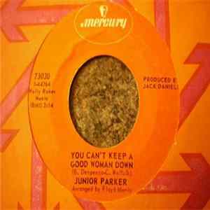 Download Junior Parker - You Can't Keep A Good Woman Down / Easy Lovin'