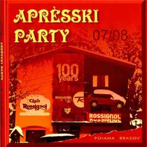 Download Various - Club Rossignol 07/08 Poiana Brasov - Aprèsski Party