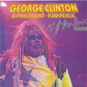 Download George Clinton & Parliament / Funkadelic - Live At Montreux 2004