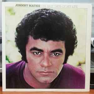 Download Johnny Mathis - The Best Days Of My Life
