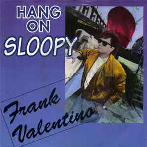 Download Frank Valentino - Hang On Sloopy
