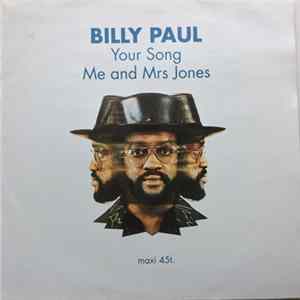 Download Billy Paul - Your Song / Me And Mrs. Jones