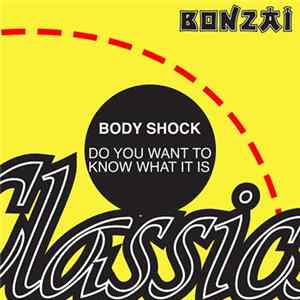 Download Body Shock - Do You Want To Know What It Is
