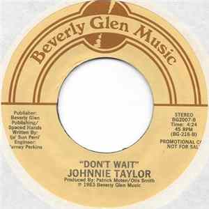 Download Johnnie Taylor - Don't Wait