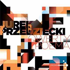 Download Jurek Przezdziecki - Qwerty Poema