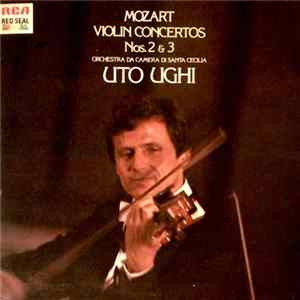 Download Mozart - Orchestra Da Camera Di Santa Cecilia, Uto Ughi - Mozart – Violin Concertos Nos. 2 & 3