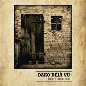 Download Dako Déjà Vu - From a Cellar Door