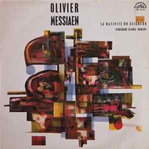 Download Olivier Messiaen - Ferdinand Klinda - La Nativité Du Seigneur