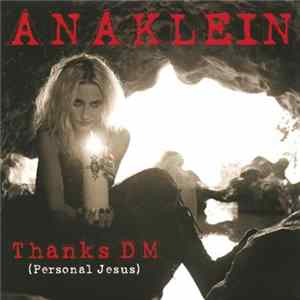 Download Anaklein - Thanks DM (Personal Jesus)