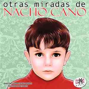 Download Nacho Cano - Otras Miradas De Nacho Cano