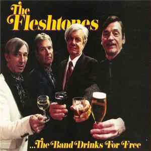 Download The Fleshtones - The Band Drinks For Free