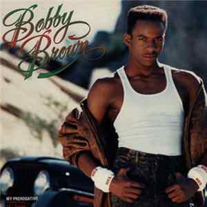 Download Bobby Brown - My Prerogative