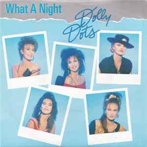 Download Dolly Dots - What A Night