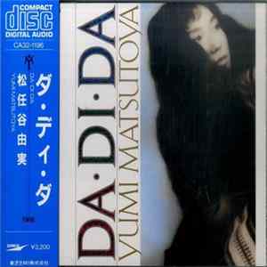 Download Yumi Matsutoya = 松任谷由実 - Da・Di・Da = ダ・ディ・ダ