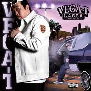 Download Vega-T - L.A.G.G.A.(Made In Cali)