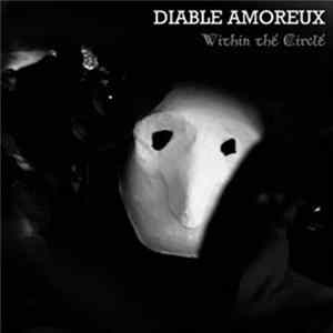 Download Diable Amoreux - Within the Circle