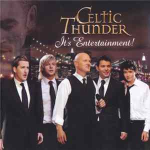 Download Celtic Thunder - It's Entertainment