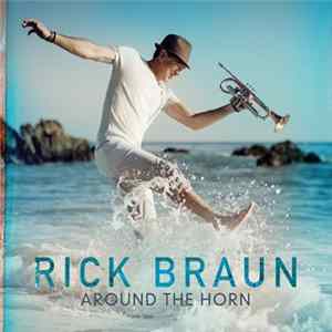 Download Rick Braun - Around The Horn