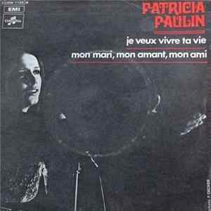 Download Patricia Paulin - Je Veux Vivre Ta Vie