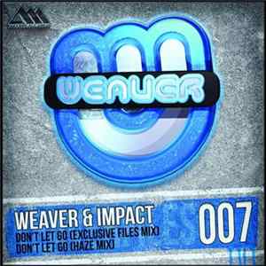 Download Weaver & Impact - Don't Let Go (Exclusive Files Mix & Haze Remix)