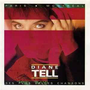 Download Diane Tell - Paris - Montréal. Ses Plus Belles Chansons