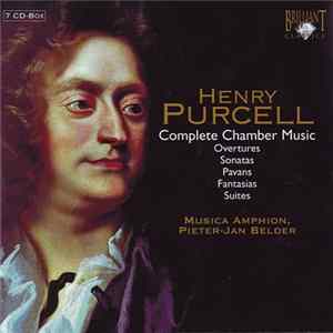 Download Henry Purcell - Musica Amphion, Pieter-Jan Belder - Complete Chamber Music · Overtures, Sonatas, Pavans, Fantasias, Suites
