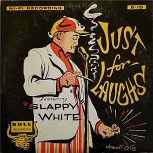 Download Slappy White - Just For Laughs