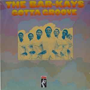 Download The Bar-Kays - Gotta Groove
