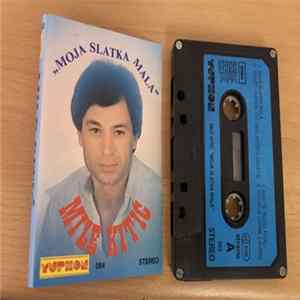 Download Mile Kitić - Moja Slatka Mala