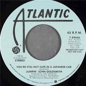 Download Jumpin' John Goldsmith - You're Still Not Safe In A Japanese Car