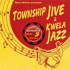 Download Various - Township Jive & Kwela Jazz Volume 3 (1960-1965)