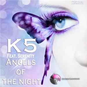 Download K5 Feat. Serenity - Angels Of The Night