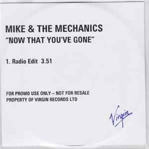 Download Mike & The Mechanics - Now That You've Gone