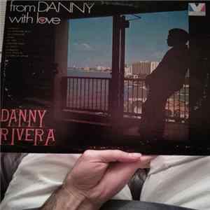 Download Danny Rivera - From Danny With Love