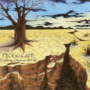 Download Frogg Cafe - Fortunate Observer Of Time