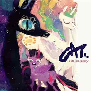 Download Cats Millionaire - I'm So Sorry