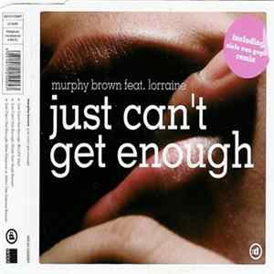 Download Murphy Brown Feat. Lorraine - Just Can't Get Enough