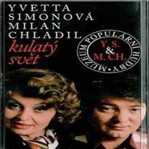 Download Yvetta Simonová & Milan Chladil - Kulatý Svět