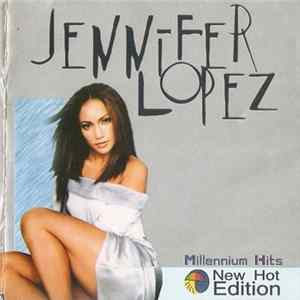 Download Jennifer Lopez - Millenium Hits (New Hot Edition)