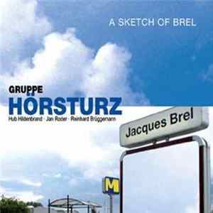 Download Gruppe Hörsturz - A Sketch Of Brel